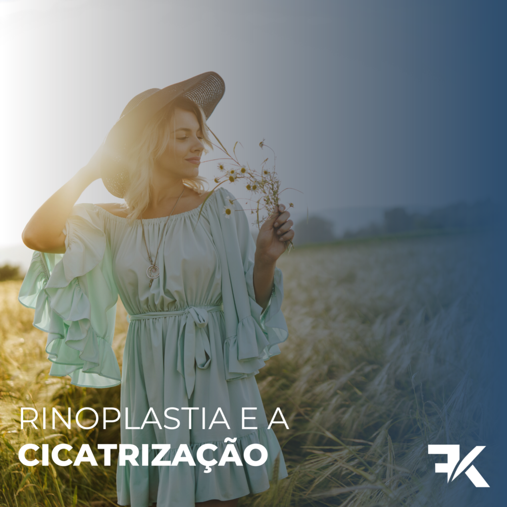 Rinoplastia e a cicatrização